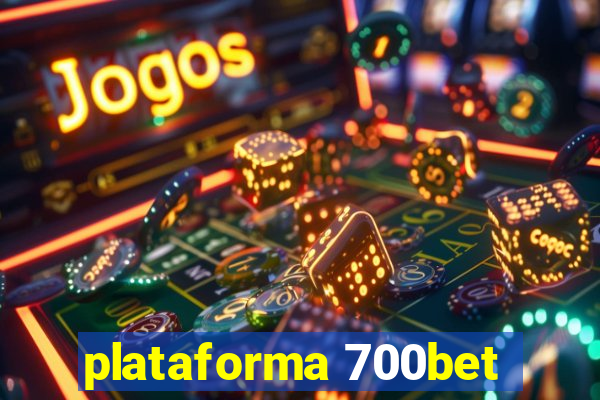 plataforma 700bet